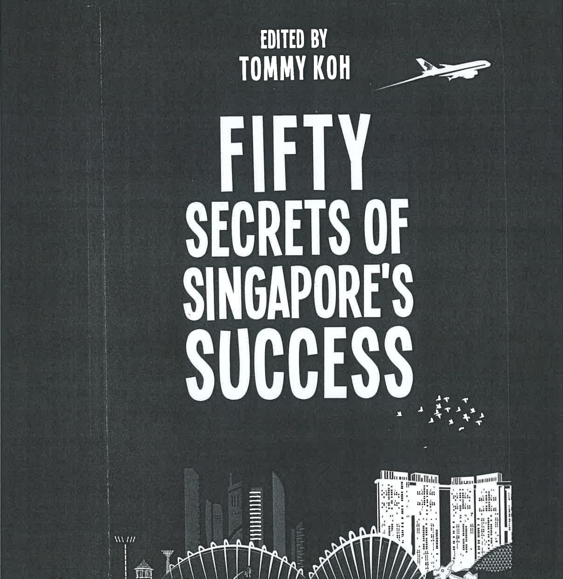 Excerpt: Fifty Secrets of Singapore by Tommy Koh